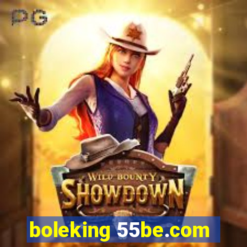 boleking 55be.com